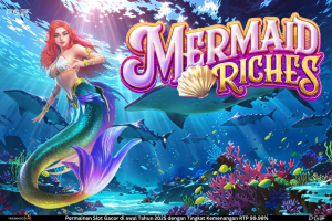 Mermaid Riches: Slot Online Bertema Putri Duyung