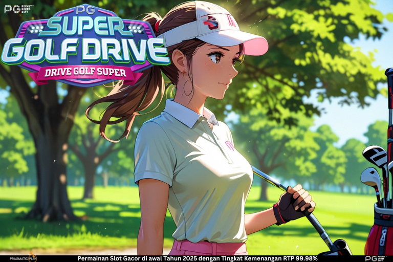 Super Golf Drive: Sensasi Slot Online dengan Tema Golf Modern